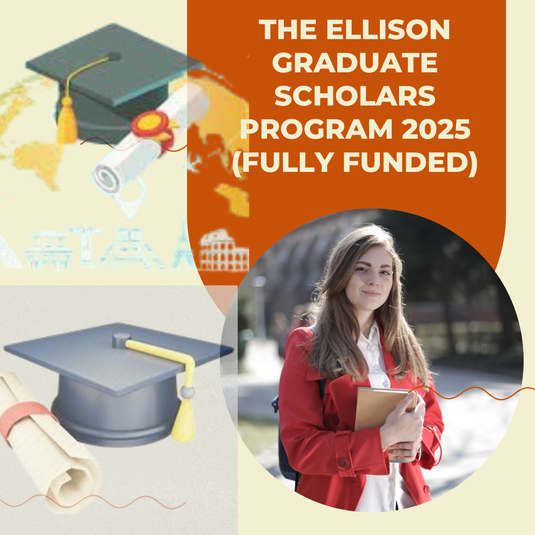 The Ellison Graduate Scholars Program 2025 (fully funded)