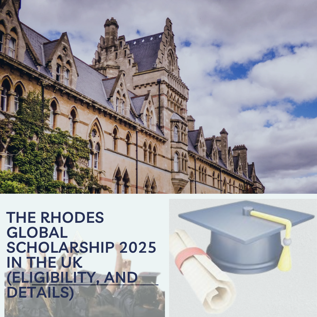 The Rhodes Global Scholarship 2025 in the UK (Eligibility, and Details)