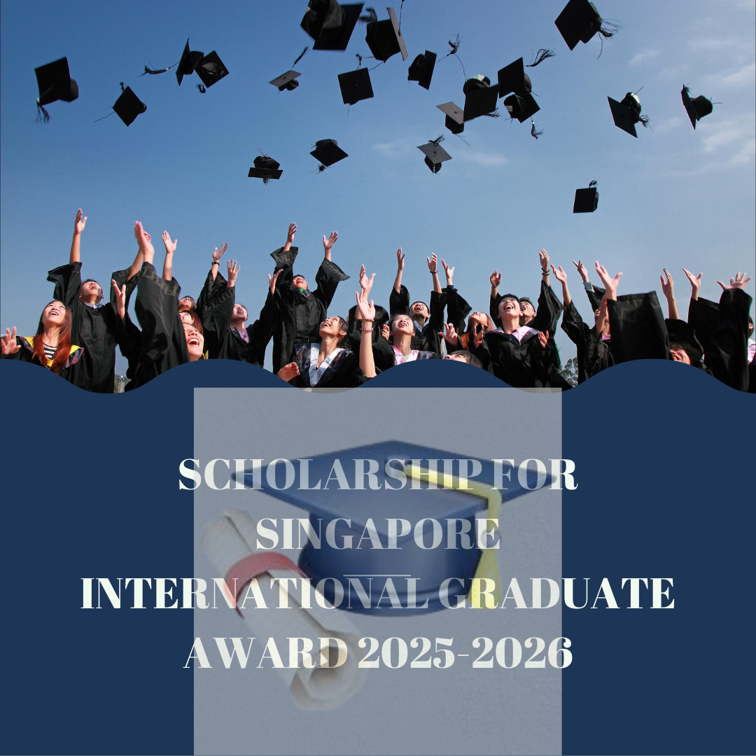 Scholarship for Singapore International Graduate Award 2025-2026