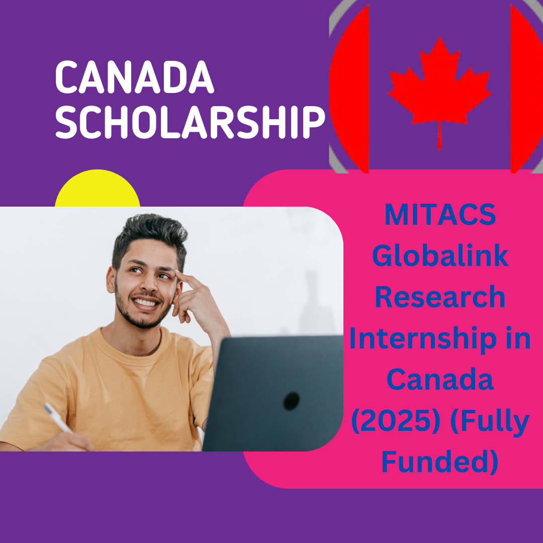 MITACS Globalink Research Internship in Canada (2025) (Fully Funded)