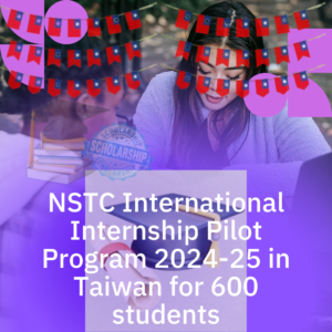 NSTC International Internship Pilot Program 2024-25 in Taiwan for 600 students