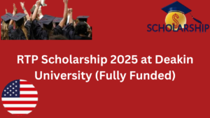 RTP Scholarship 2025 at Deakin University (Fully Funded) PICS