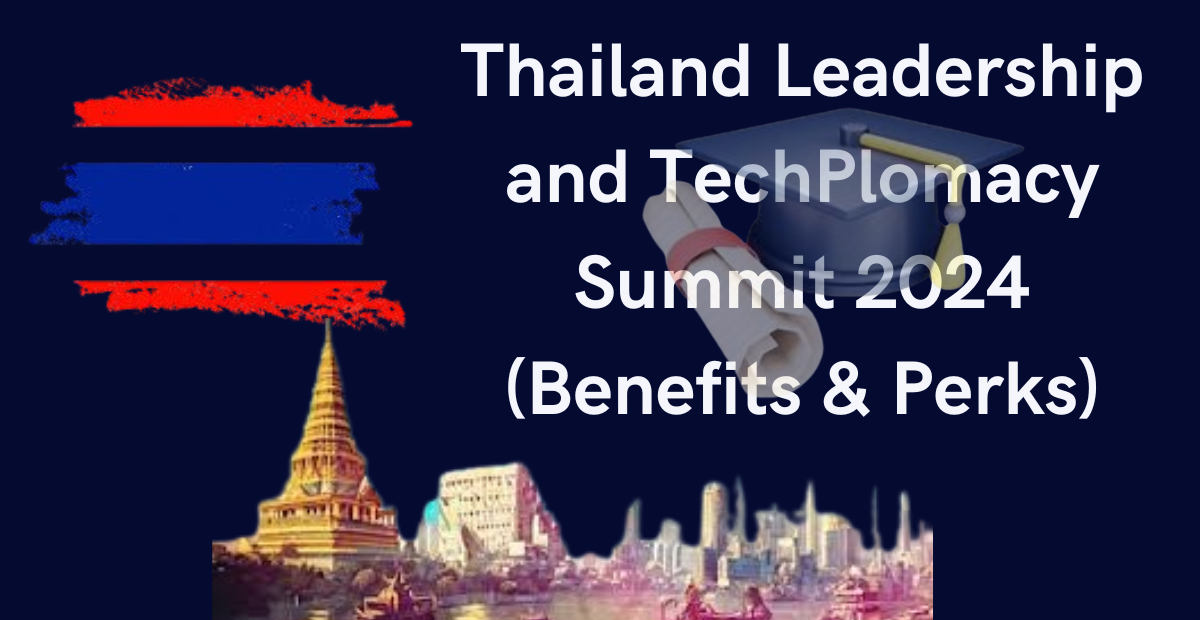 Thailand Leadership and TechPlomacy Summit 2024 (Benefits & Perks) Techplomacy is a new term that combines technology and diplomacy.