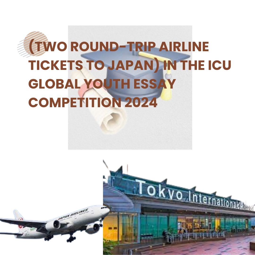 (Two round-trip airline tickets to Japan) in the ICU Global Youth Essay Competition 2024