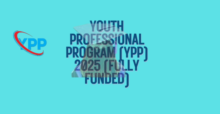 Youth Professional Program (YPP) 2025 (Fully Funded)