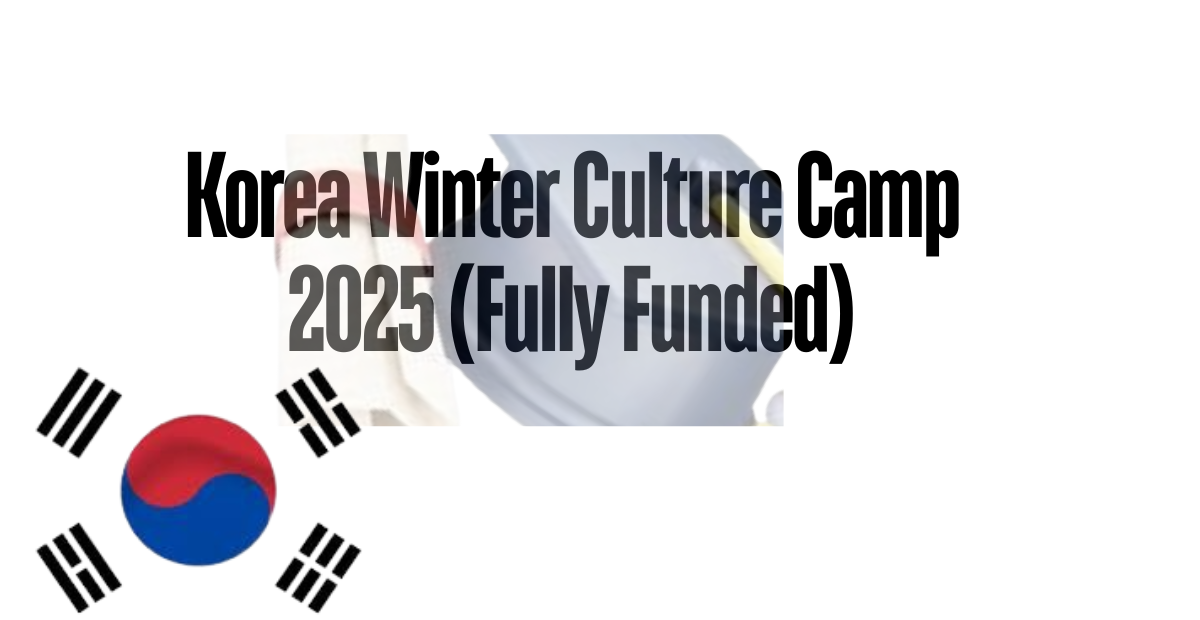 Korea Winter Culture Camp 2025 (Fully Funded)