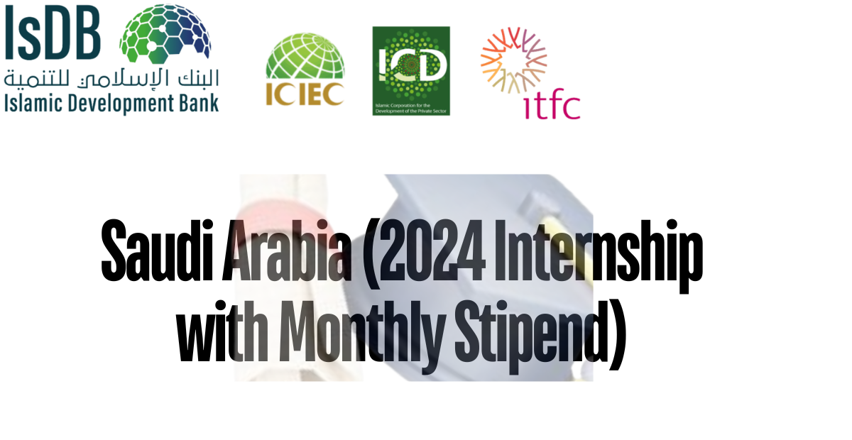 Saudi Arabia (2024 Internship with Monthly Stipend)