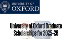 University of Oxford Graduate Scholarships for 2025-26