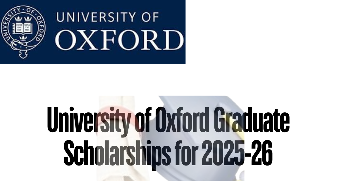 University of Oxford Graduate Scholarships for 2025-26