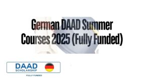 German DAAD Summer Courses 2025 (Fully Funded)