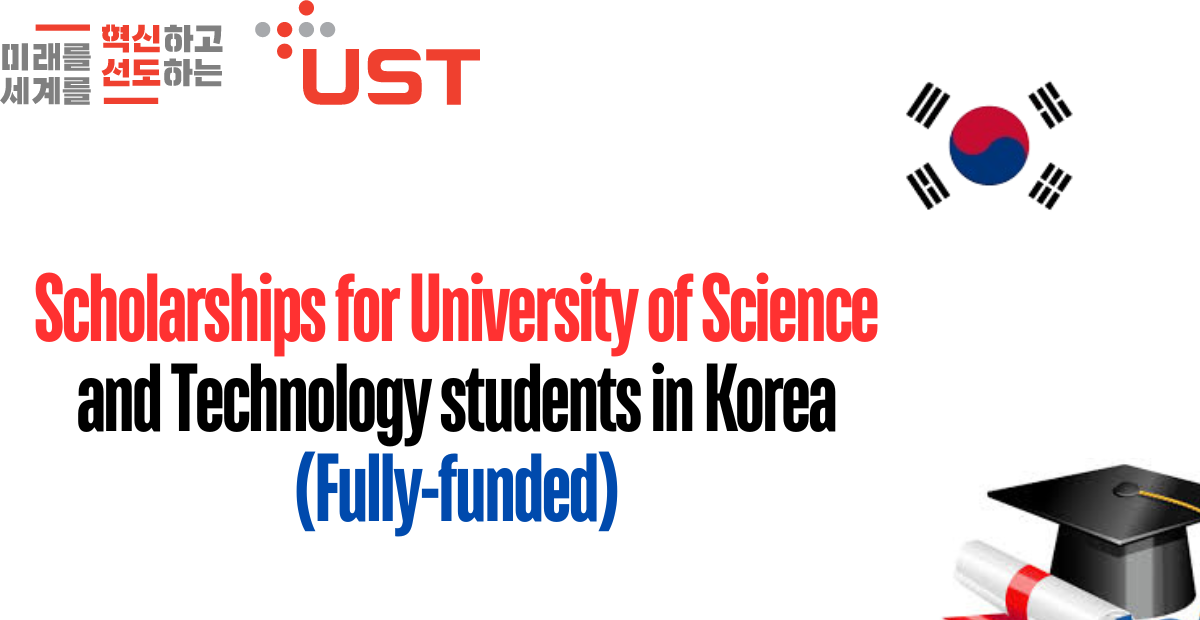 Scholarships for University of Science and Technology students in Korea (Fully-funded)